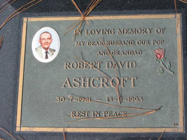 Robert David ASHCROFT, 30-7-1921 - 13-11-1993, husband pop grandad;  | Logan Village Cemetery, Beaudesert Shire  | 