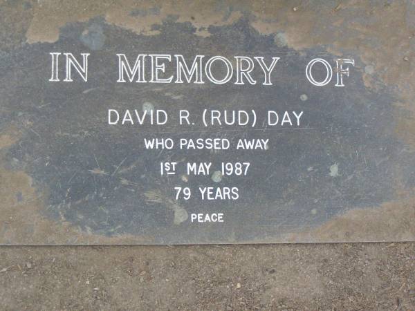 David R. (Rud) DAY,  | died 1 May 1987 aged 79 years;  | Lower Coomera cemetery, Gold Coast  | 