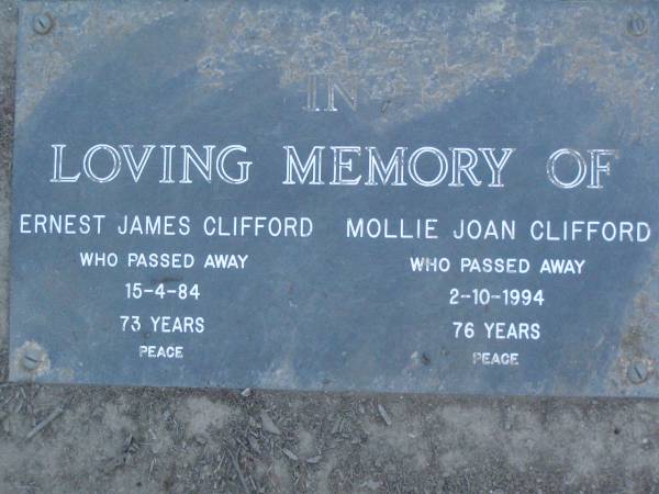 Ernest James CLIFFORD,  | died 15-4-84 aged 73 years;  | Mollie Joan CLIFFORD,  | died 2-10-1994 aged 76 years;  | Lower Coomera cemetery, Gold Coast  | 