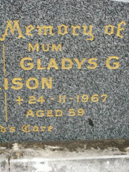 James A. ELLISON,  | dad,  | died 4-2-1956 aged 41 years;  | Gladys G. ELLISON,  | mum,  | died 24-11-1967 aged 59 years;  | Lower Coomera cemetery, Gold Coast  | 