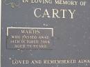 Martin CARTY, died 14 Oct 2004 aged 79 years; Lower Coomera cemetery, Gold Coast 