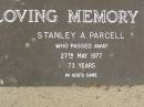 Stanley A. PARCELL, died 27 May 1977 aged 73 years; Lower Coomera cemetery, Gold Coast 