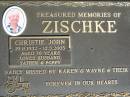 Christie John ZISCHKE, 19-11-1932 - 13-5-2003 aged 70, husband father poppy, missed by Karen, Wayne; St Michael's Catholic Cemetery, Lowood, Esk Shire 