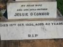 Jessie O'CONNOR, wife mother, died 19 Oct 1926 aged 42 years; Daniel O'CONNOR, father, died 25 Sept 1940 aged 58? years; St Michael's Catholic Cemetery, Lowood, Esk Shire 