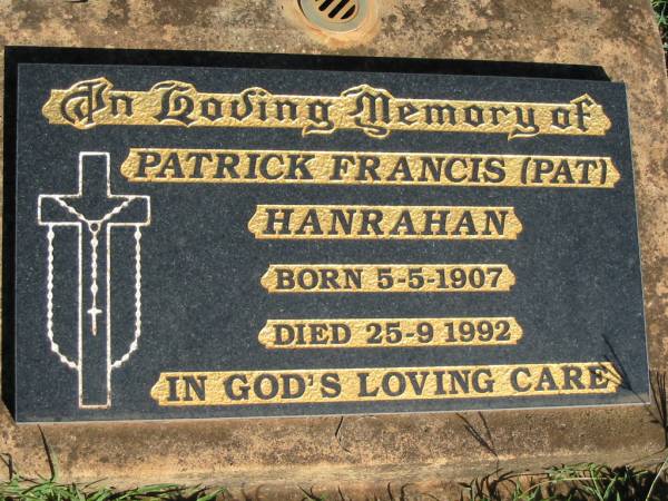Patrick Francis (Pat) HANRAHAN,  | born 5-5-1907 died 25-9-1992;  | St Michael's Catholic Cemetery, Lowood, Esk Shire  | 