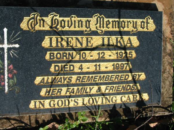 Irene ILKA,  | born 10-12-1925 died 4-11-1997;  | St Michael's Catholic Cemetery, Lowood, Esk Shire  | 