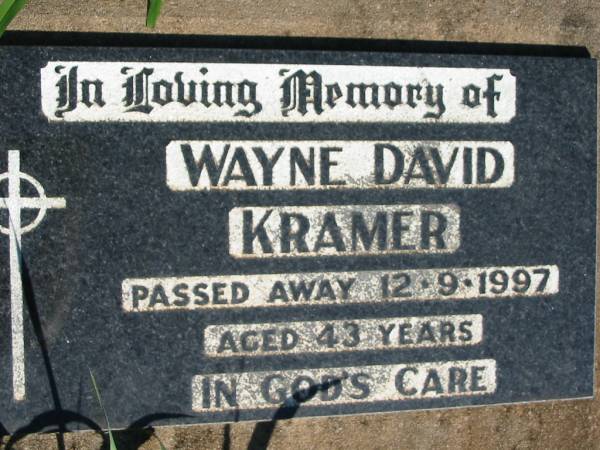 Wayne David KRAMER,  | died 12-9-1997 aged 43 years;  | St Michael's Catholic Cemetery, Lowood, Esk Shire  | 