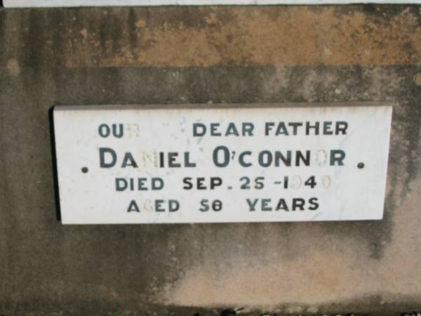 Jessie O'CONNOR, wife mother,  | died 19 Oct 1926 aged 42 years;  | Daniel O'CONNOR, father,  | died 25 Sept 1940 aged 58? years;  | St Michael's Catholic Cemetery, Lowood, Esk Shire  | 