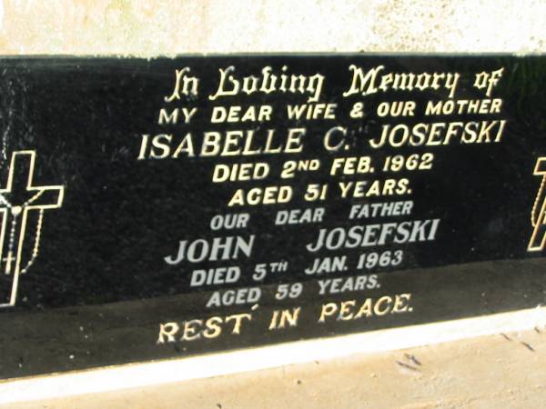 Isabelle C. JOSEFSKI, wife mother,  | died 2 Feb 1962 aged 51 years;  | John JOSEFSKI, father,  | died 5 Jan 1963 aged 59 years;  | St Michael's Catholic Cemetery, Lowood, Esk Shire  | 