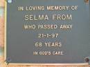 Selma FROM
21 Jan 1997, aged 68
Lowood General Cemetery