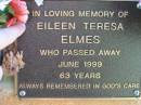 Eileen Teresa ELMES
d: Jun 1999, aged 63
Lowood General Cemetery