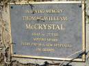 Thomas William McCRYSTAL
b: 6 Jun 1912, d: 27 Jul 1992, aged 80
Lowood General Cemetery