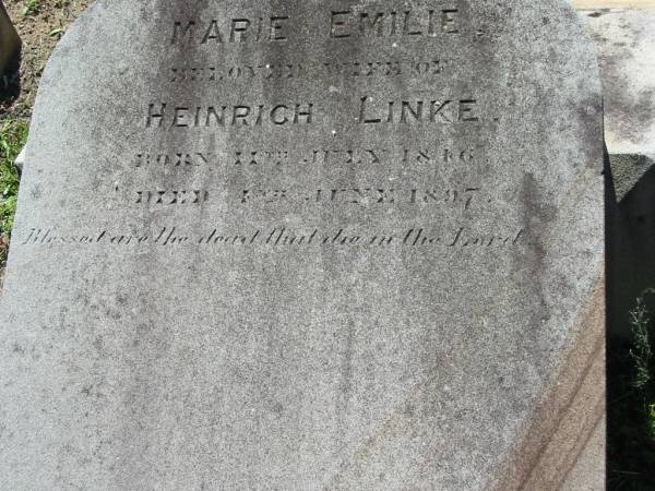 Marie Emilie (LINKE)  | (wife of Heinrich LINKE)  | b: 11 Jul 1846 d: 4 Jun 1897  |   | Heinrich LINKIE  | b: 5 Oct 1830? d? ? May 1905  aged 7? years  |   | Lowood General Cemetery  |   | 
