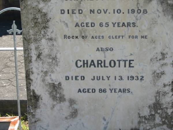 George (NUNN)  | (husband of Charlotte NUNN)  | 10 Nov 1908, aged 65  | Charlotte (NUNN)  | 13 Jul 1932, aged 86  | Lowood General Cemetery  |   | 