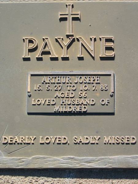 Arthur Joseph PAYNE  | b: 15 May 1927, d: 10 Jul 1983, aged 56  | (husband of Mildred)  | Lowood General Cemetery  |   | 
