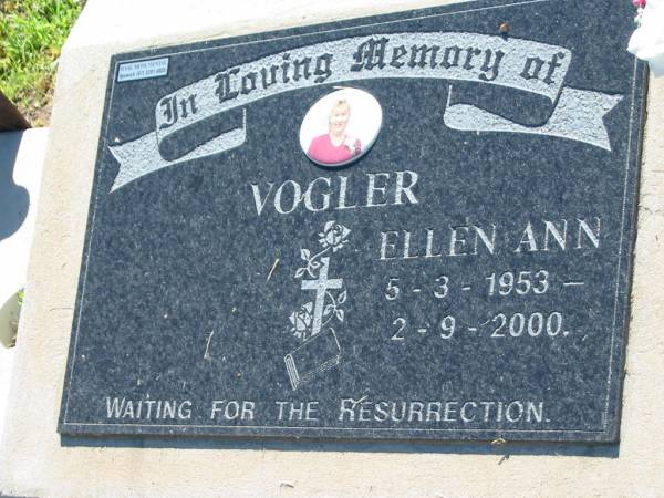 Ellen Ann VOGLER  | b: 5 Mar 1953, d: 2 Sep 2000  | Lowood General Cemetery  |   | 