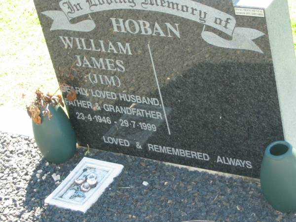 William James (Jim) HOBAN  | b: 23 Apr 1946, d: 29 Jul 1999  | Lowood General Cemetery  |   | 