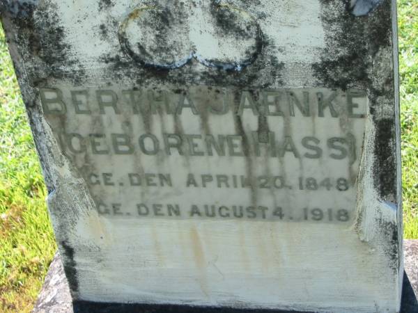 Bertha JAENKE (geborene HASS)  | b: 20 Apr 1848, d: 4 Aug 1918  | Lowood General Cemetery  |   | 