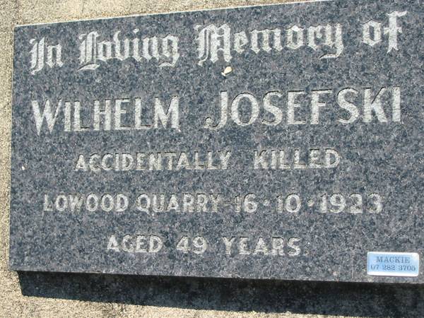 Wilhelm JOSEFSKI  | accidentally killed Lowood quarry 16 Oct 1923, aged 49  | Lowood General Cemetery  |   | 