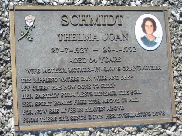 Thelma Joan SCHMIDT  | b: 27 Jul 1927, d: 29 Jan 1992, aged 64  | Lowood General Cemetery  |   | 