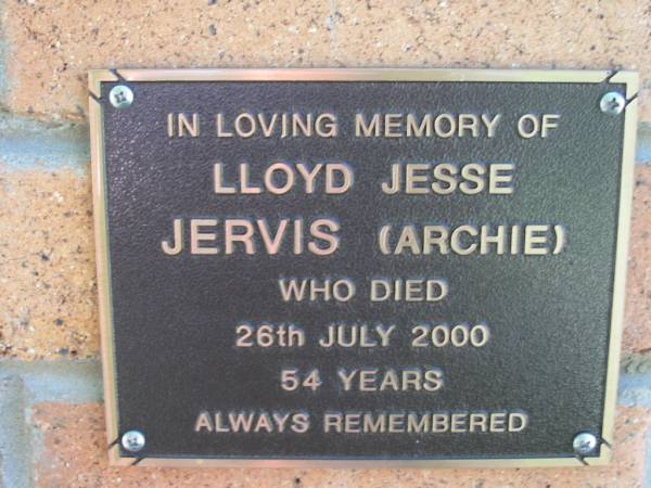 Lloyd Jesse JERVIS (Archie)  | 26 Jul 2000, aged 54  | Lowood General Cemetery  |   | 