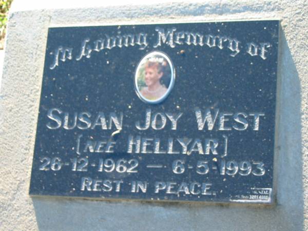Susan Joy WEST (nee HELLYAR)  | b: 26 Dec 1962, d: 6 May 1993  | Lowood General Cemetery  |   | 