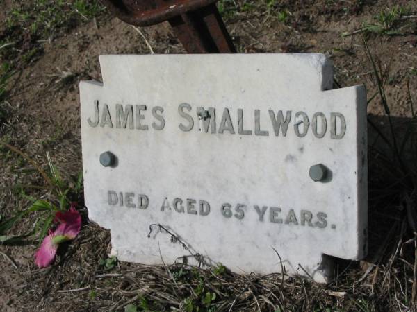 James SMALLWOOD, aged 65 years;  | Lowood Trinity Lutheran Cemetery (Bethel Section), Esk Shire  | 