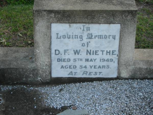D.F.W. NIETHE, died 5 May 1949 aged 54 years;  | Lowood Trinity Lutheran Cemetery (Bethel Section), Esk Shire  | 