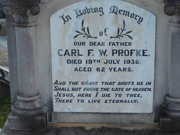Carl F.W. PROFKE, died 19 July 1936 aged 62 years, father;  | Lowood Trinity Lutheran Cemetery (Bethel Section), Esk Shire  | 