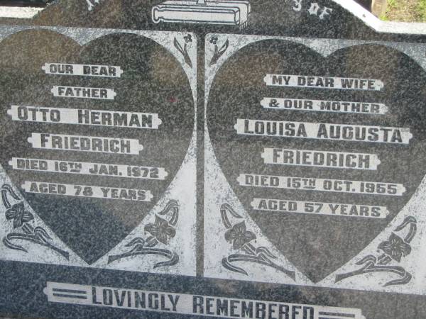 Otto Hermann FRIEDRICH, died 16 Jan 1972 aged 78 years, father;  | Louisa Augusta FRIEDRICH, died 15 Oct 1955 aged 57 years, wife mother;  | Lowood Trinity Lutheran Cemetery (Bethel Section), Esk Shire  | 