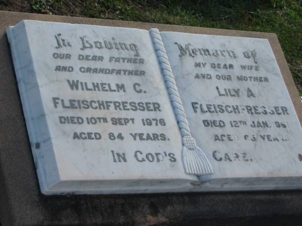 Wilhelm C. FLEISCHFRESSER, died 10 Sept 1976 aged 84 years, father grandfather;  | Lily A. FLEISCHFRESSER, 12 Jan 1961 aged 65 years, wife mother;  | Lowood Trinity Lutheran Cemetery (Bethel Section), Esk Shire  | 