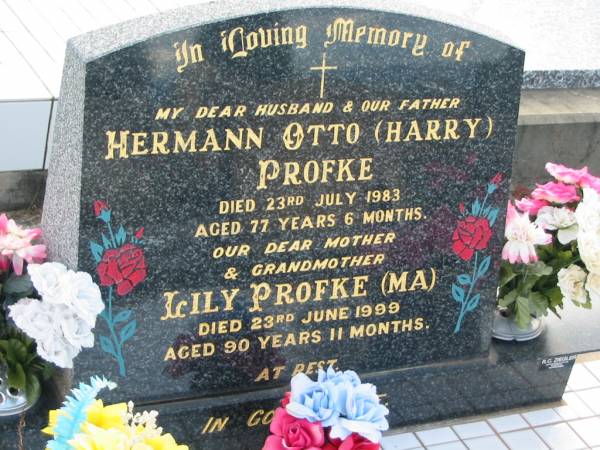 Hermann Otto (Harry) PROFKE, died 23 July 1983 aged 77 years 6 months, husband father;  | Lily PROFKE (Ma), died 23 June 1999 aged 90 years 11 months, mother grandmother;  | Lowood Trinity Lutheran Cemetery (Bethel Section), Esk Shire  | 