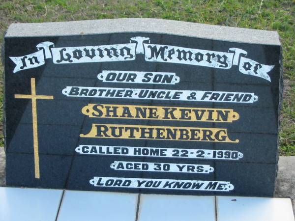 Shane Kevin RUTHENBERG, died 22-2-1990 aged 30 years, son brother uncle;  | Lowood Trinity Lutheran Cemetery (Bethel Section), Esk Shire  | 