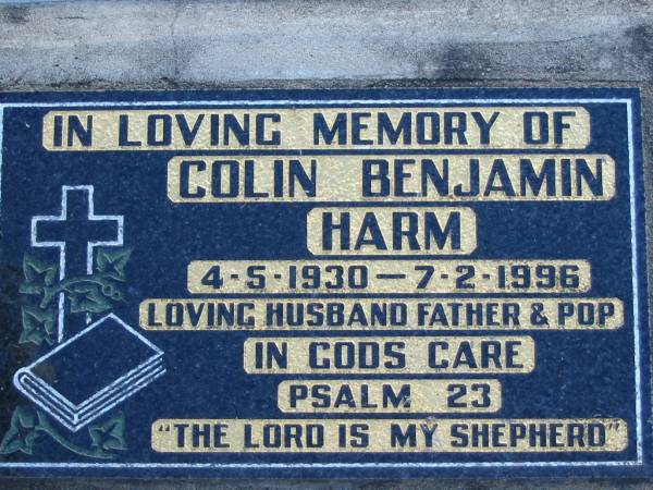 Colin Benjamin HARM, 4-5-1930 - 7-2-1996, husband father pop;  | Lowood Trinity Lutheran Cemetery (Bethel Section), Esk Shire  | 