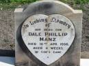 Dale Phillip MANZ, died 16 Apr 1956 aged 4 weeks, son; Lowood Trinity Lutheran Cemetery (St Mark's Section), Esk Shire 