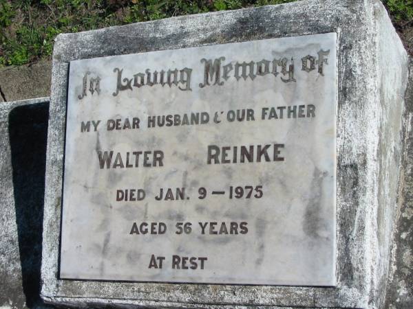 Walter REINKE, died 9 Jan 1975 aged 56 years, husband father;  | Lowood Trinity Lutheran Cemetery (St Mark's Section), Esk Shire  | 