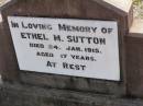 
Ethel M. SUTTON,
died 24 Jan 1915 aged 17 years;
Ma Ma Creek Anglican Cemetery, Gatton shire
