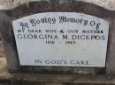 
Georgina M. DICKFOS, wife mother,
1916-1967;
Ma Ma Creek Anglican Cemetery, Gatton shire
