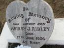 
Ashley J. RIDLEY, infant son,
died 17 June 1956;
Ma Ma Creek Anglican Cemetery, Gatton shire
