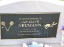 
Ian Clive NEUMANN, son brother,
7-6-1955 - 6-7-1996;
Ma Ma Creek Anglican Cemetery, Gatton shire
