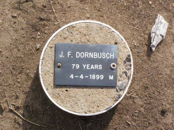 J.F. DORNBUSCH, male,  | died 4-4-1899 aged 79 years;  | Ma Ma Creek Anglican Cemetery, Gatton shire  | 
