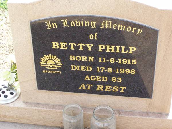 Betty PHILP,  | born 11-6-1915 died 17-8-1998 aged 83 years;  | Ma Ma Creek Anglican Cemetery, Gatton shire  | 