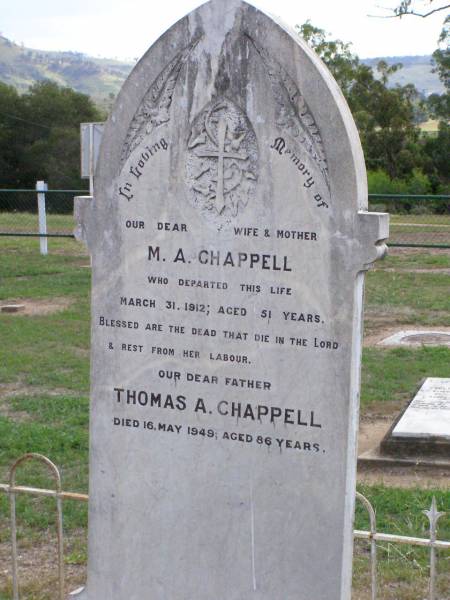 M.A. CHAPPELL, wife mother,  | died 31 March 1912 aged 51 years;  | Thomas A. CHAPPELL, father,  | died 16 May 1949 aged 86 years;  | Ma Ma Creek Anglican Cemetery, Gatton shire  | 