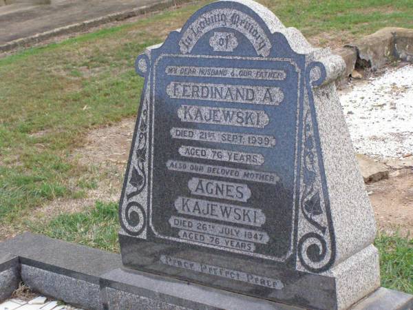 Ferdinand A. KAJEWSKI, husband father,  | died 21 Sept 1939 aged 76 years;  | Agnes KAJEWSKI, mother,  | died 26 July 1947 aged 76 years;  | Ma Ma Creek Anglican Cemetery, Gatton shire  | 