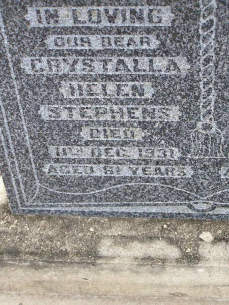 parents;  | Crystalla Helen STEPHENS,  | died 11 Dec 1931 aged 61 years;  | Alfred George STEPHENS,  | died 29 Dec 1929 aged 57 years;  | Ma Ma Creek Anglican Cemetery, Gatton shire  | 