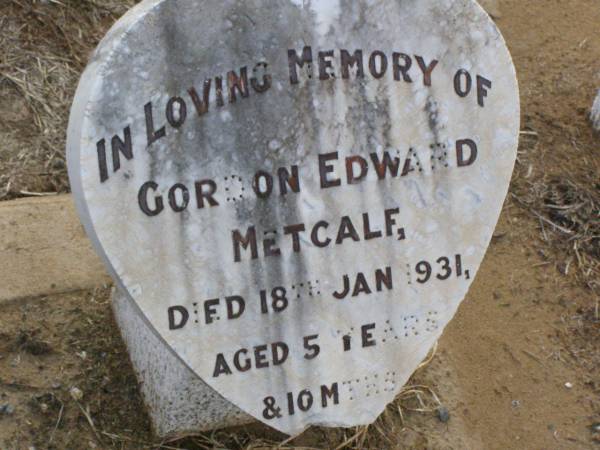 Gordon Edward METCALF,  | died 18 Jan 1931 aged 5 years 10 months;  | Ma Ma Creek Anglican Cemetery, Gatton shire  | 