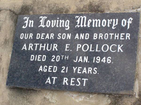 Arthur E. POLLOCK, son brother,  | died 20 Jan 1946 aged 21 years;  | Ma Ma Creek Anglican Cemetery, Gatton shire  | 