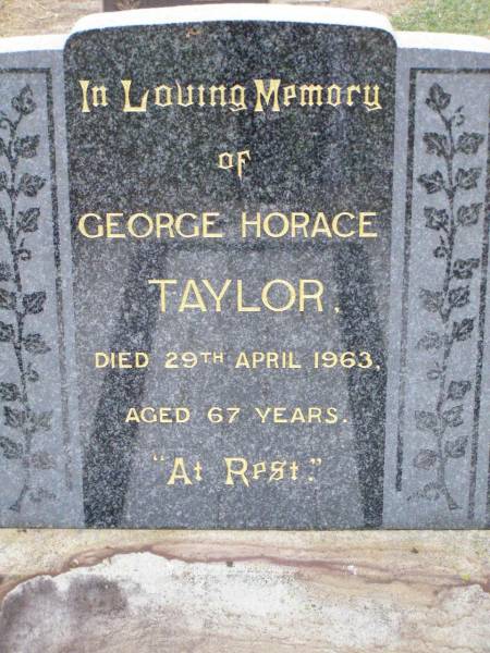George Horace TAYLOR,  | died 29 April 1963 aged 67 years;  | Ma Ma Creek Anglican Cemetery, Gatton shire  | 