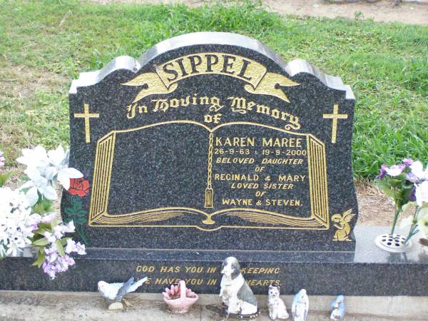 Karen Maree SIPPEL,  | 26-9-63 - 19-9-2000,  | daughter of Reginald & Mary,  | sister of Wayne & Steven;  | Ma Ma Creek Anglican Cemetery, Gatton shire  | 