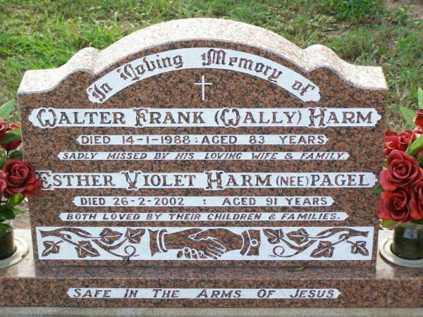 Walter Frank (Wally) HARM,  | missed by wife & family,  | died 14-1-1988 aged 83 years;  | Esther Violet HARM (nee PAGEL),  | died 26-2-2002 aged 91 years;  | loved by children & families;  | Ma Ma Creek Anglican Cemetery, Gatton shire  | 